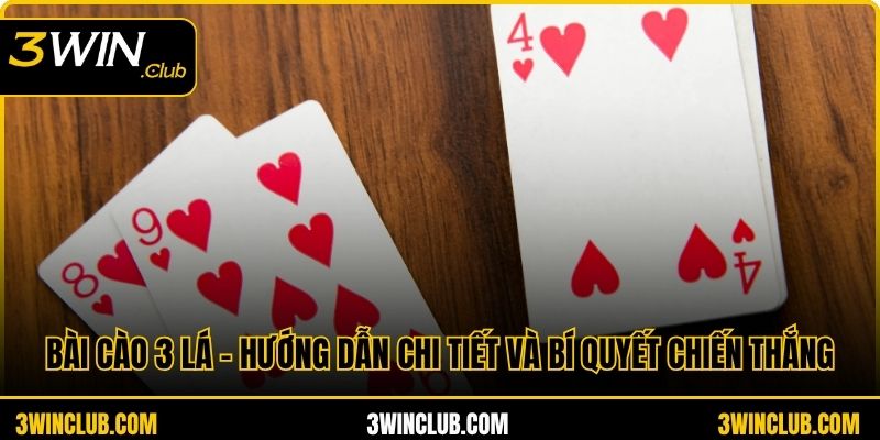 Bài Cào 3 Lá: Hướng Dẫn Chi Tiết và Bí Quyết Chiến Thắng