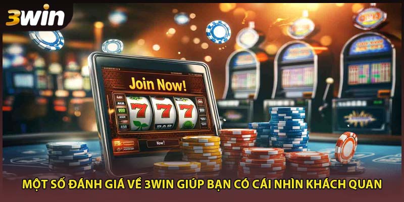 Một số đánh giá về 3WIN giúp bạn có cái nhìn khách quanMột số đánh giá về 3WIN giúp bạn có cái nhìn khách quan